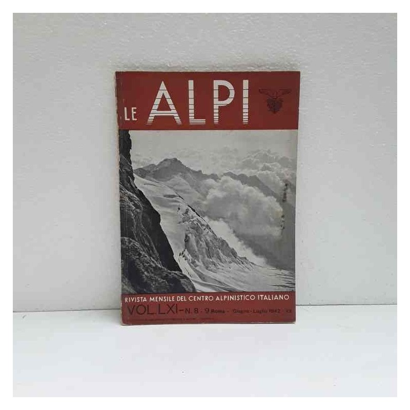 Le Alpi rivista centro alpinisitico 1942 vol.LXI n.8-9