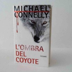 L'ombra del coyote di Connelly Michael