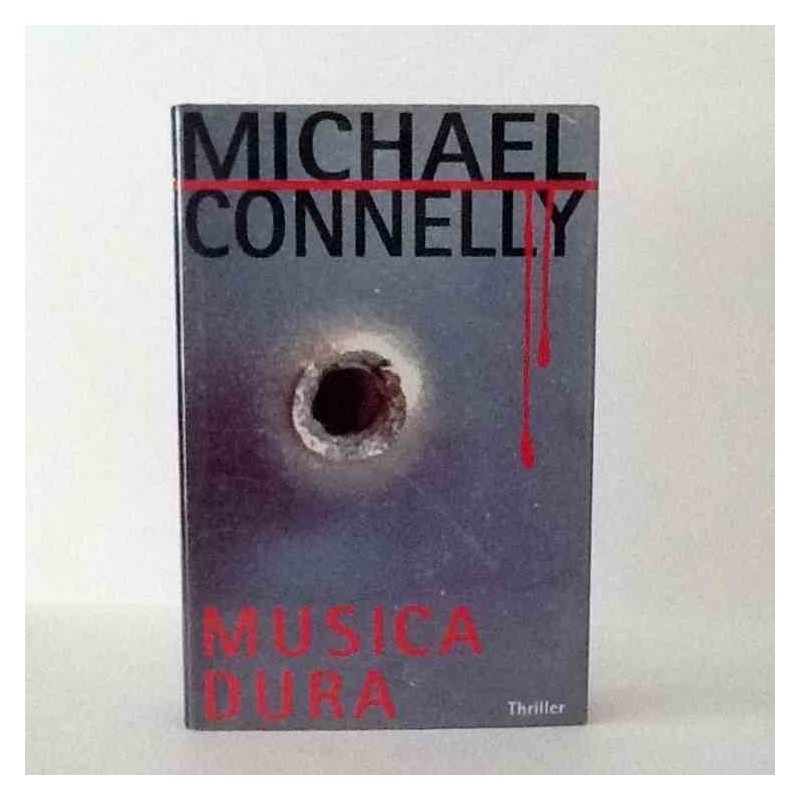 Musica dura di Connelly Michael