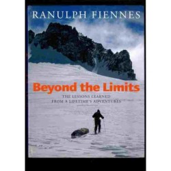 Beyond the limits di Fiennes Ranulph