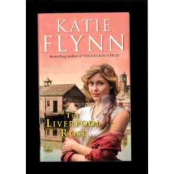The Liverpool rose di Flynn Katie