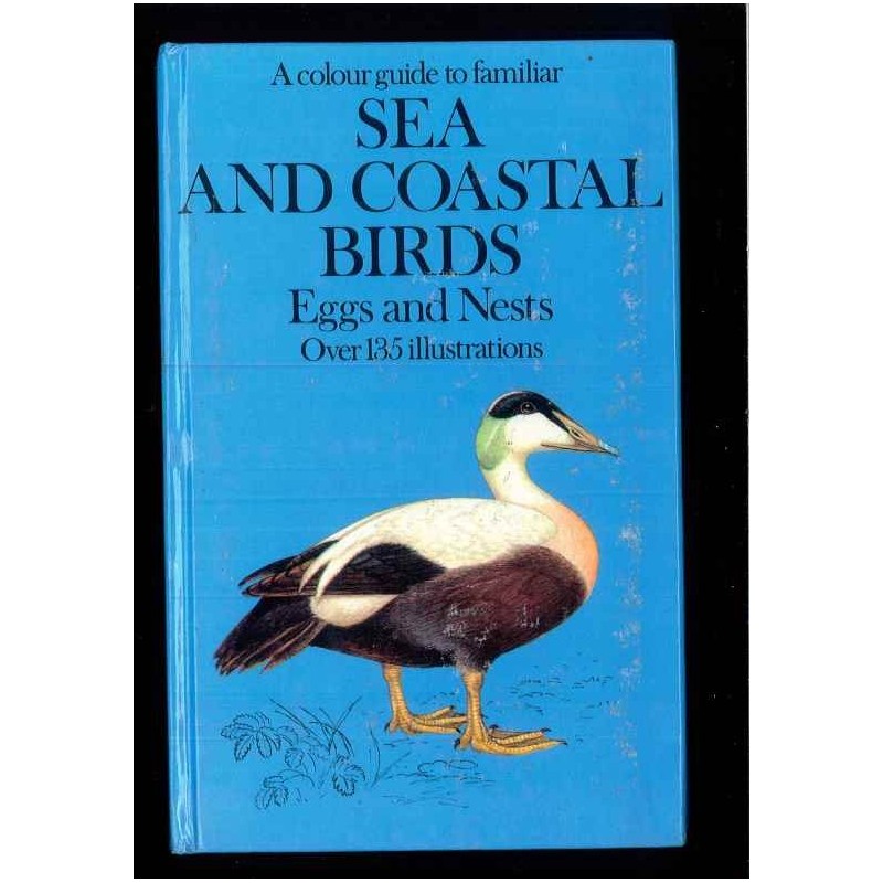 A colour guide to familiar sea and coastal Birds di Felix Jiri