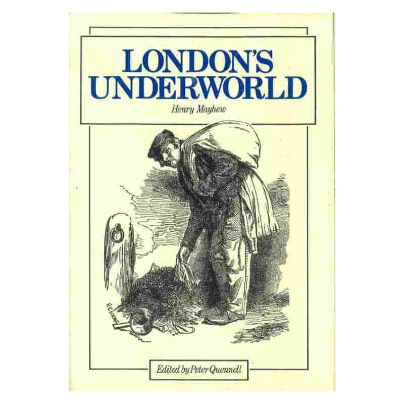 London's Underworld di Mayhew Henry