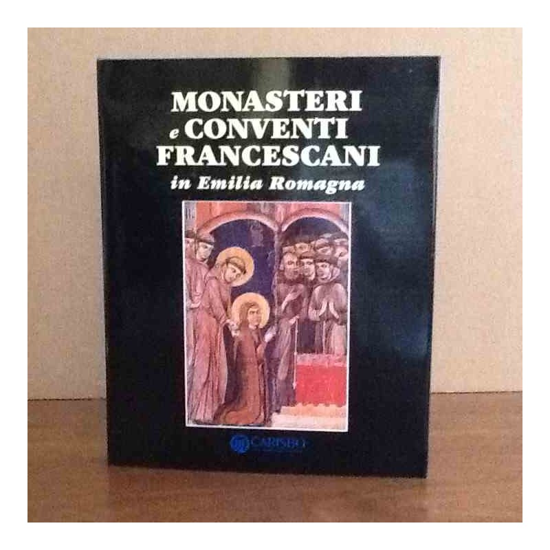 Monasteri e conventi francescani di G.Maioli
