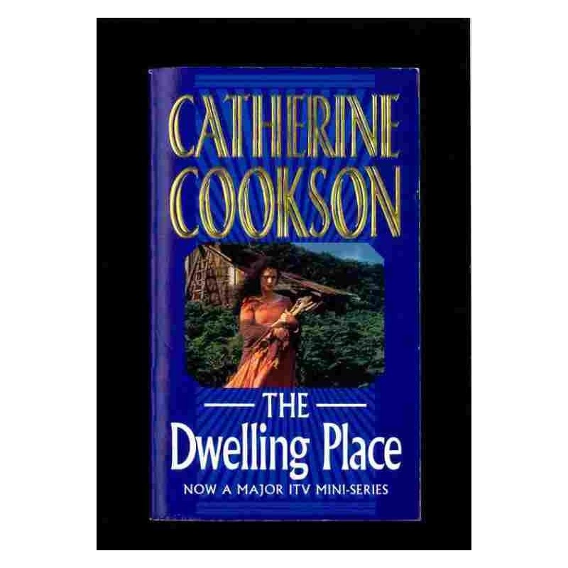 The Dwelling Place di Cookson Catherine