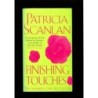 Finishing touches di Scanlan Patricia