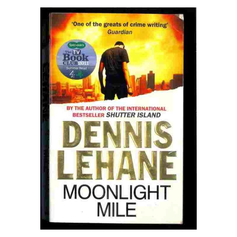 Moonlight Mile di Lehane Dennis