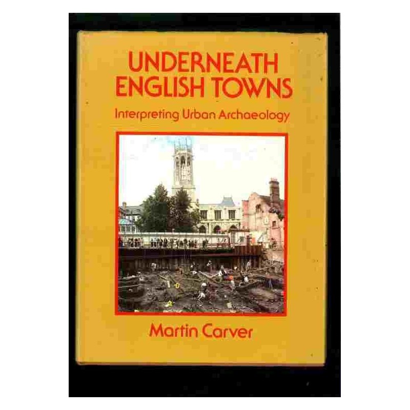 Underneath English towns di Carver Martin