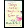 Things i want my daugthers to know di Noble Elizabeth