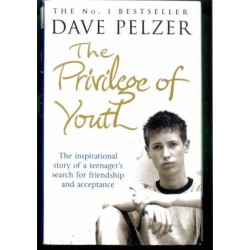 The privilege of youth di Pelzer Dave