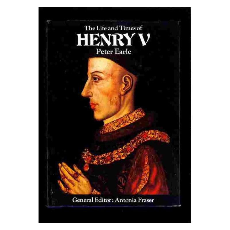 The life and times of Henry V di Earle Peter