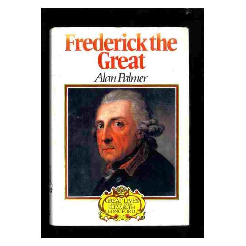 Frederick the great di Palmer Alan
