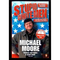 Stupid white men di Moore Michael