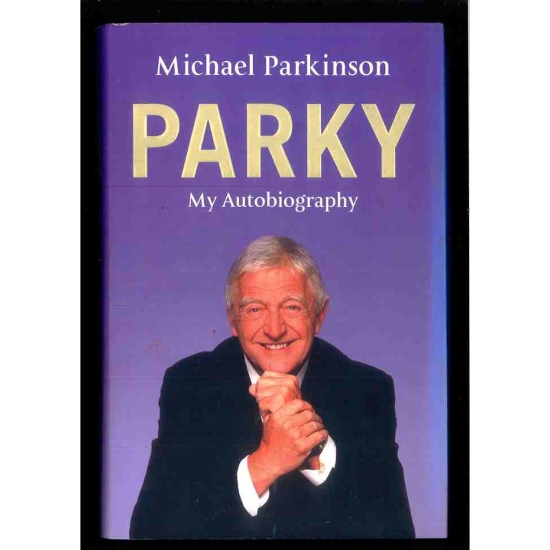 My autobiography di Parkinson Michael