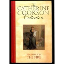 Feathers in the fire di Cookson Catherine