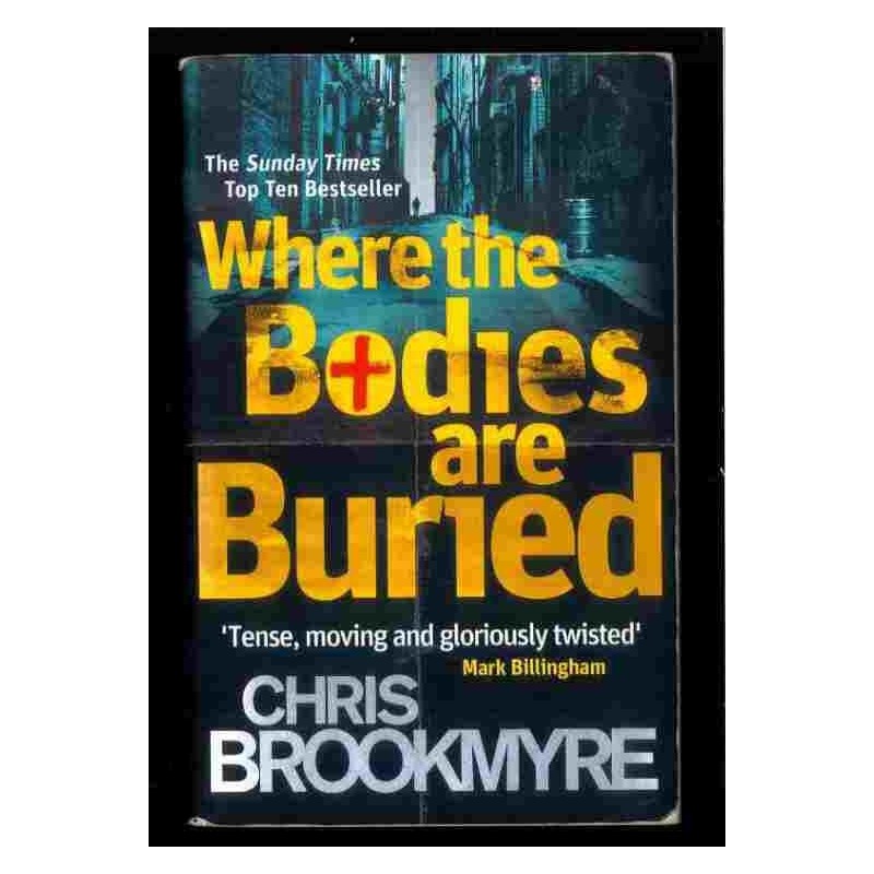 Where the bodies are buried di Brookmyre Chris