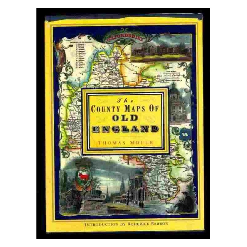 The county maps of old England di Moule Thomas