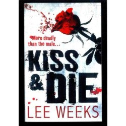Kiss & die di Weeks Lee