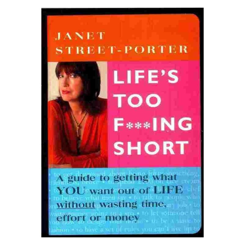 Life's too f**ing short di Porter Janet