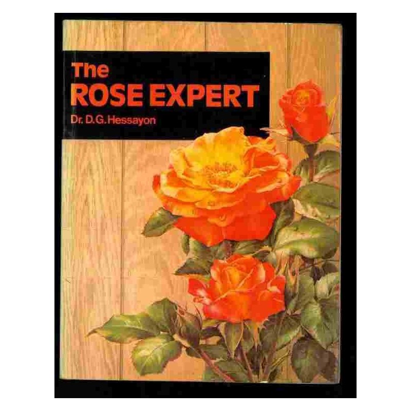 The rose expert di Hessayon D.G.