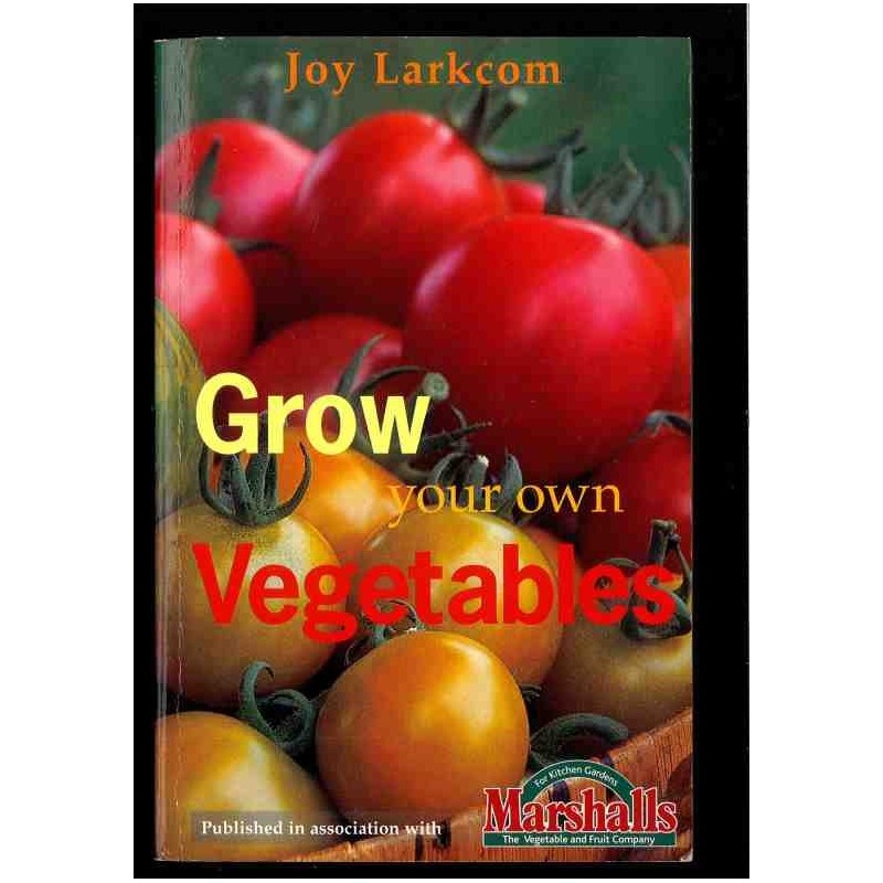 Grow your own vegetables di Larkcom Joy