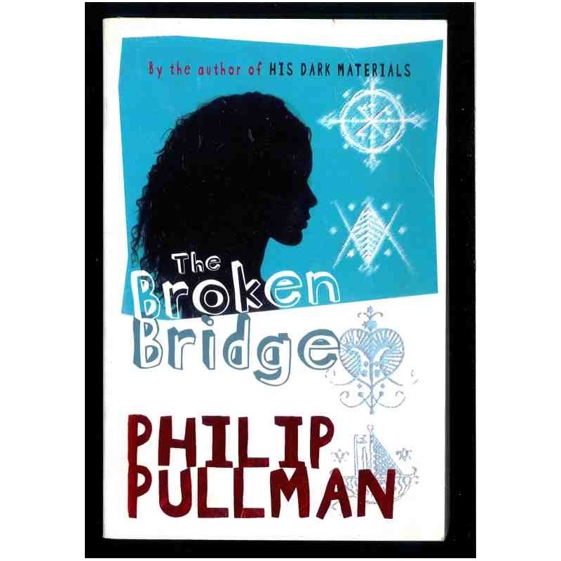 The broken bridge di Pullman Philip