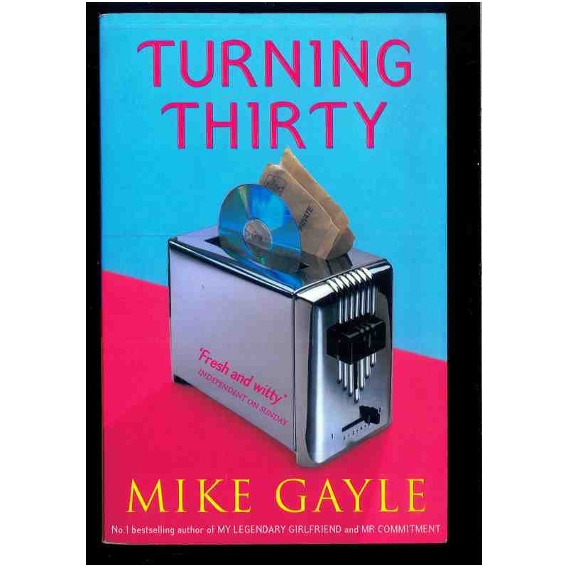 Turning thirty di Gayle Mike