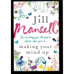Making your mind up di Mansell Jill