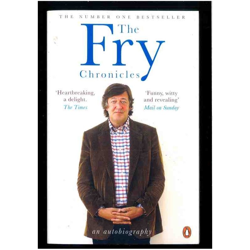The Fry chronicles - autobiography di Fry Stephen