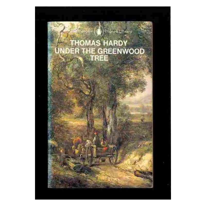 Under the greenwood tree di Hardy Thomas