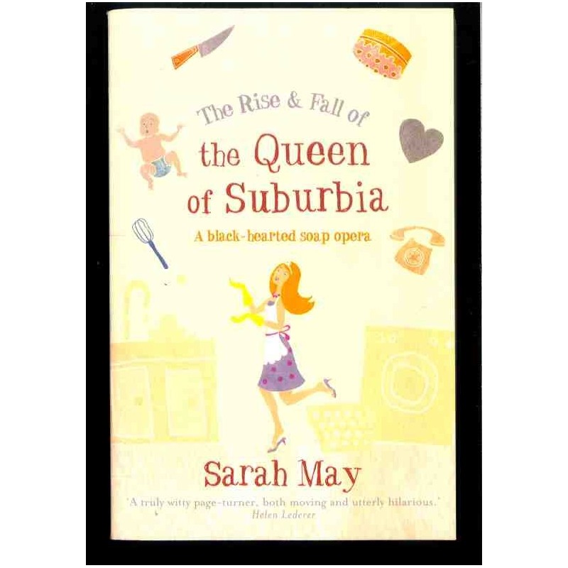 The rise & fall of queen of Suburbia di May Sarah
