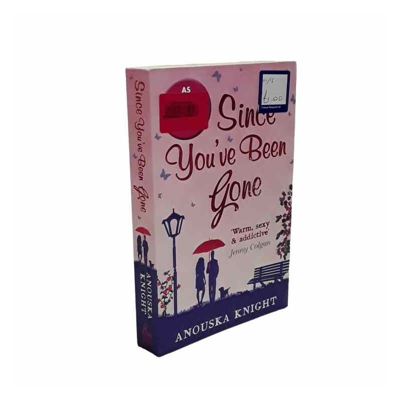 Since you've been gone di Knight Anouska
