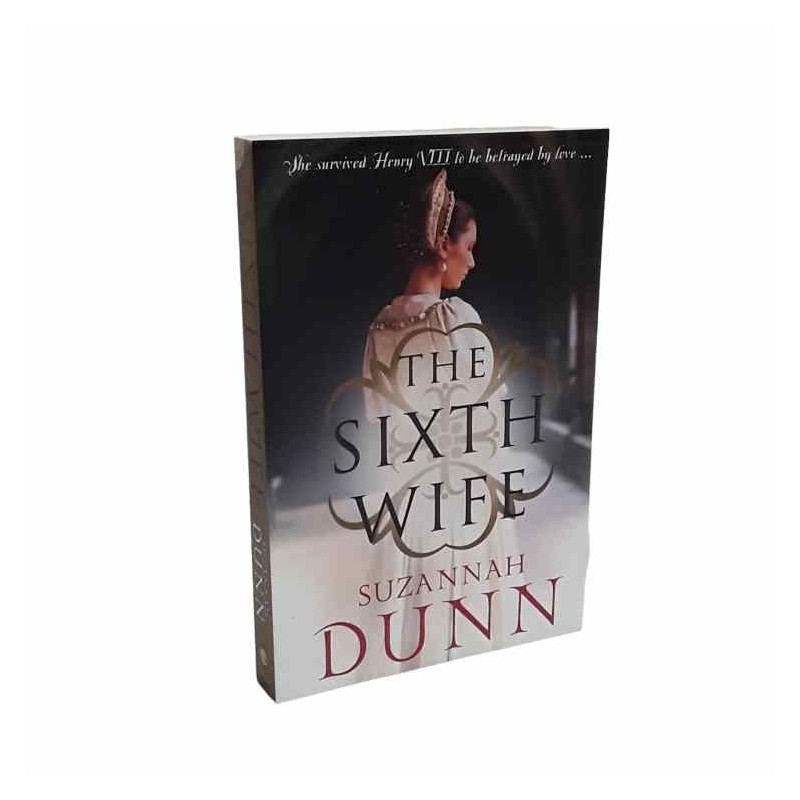The sixth wife  di Dunn Suzannah