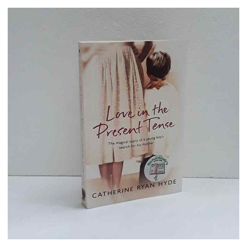 Love in the present tense di Ryan Hyde Catherine