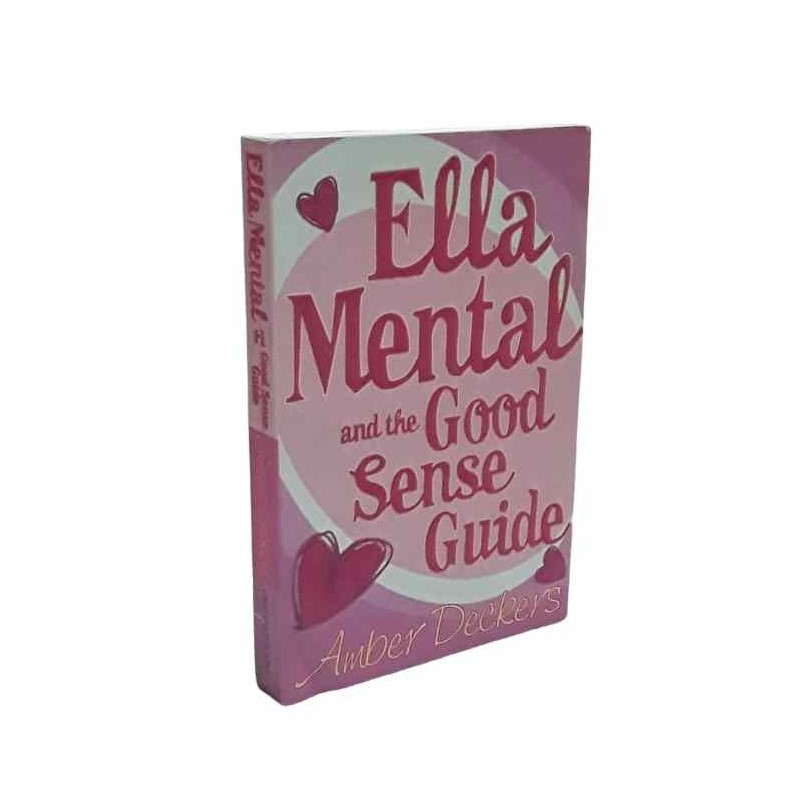 Ella Mental and the good sense guide di Deckers Amber