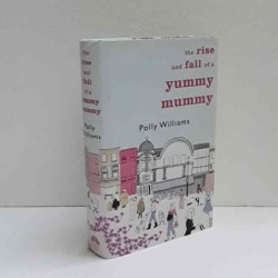 The rise and fall of a Yummy mummy di Williams Polly