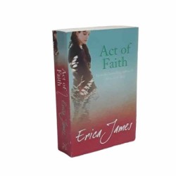 Act of faith di James Erica