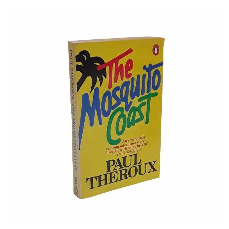The mosquito coast di Theroux Paul