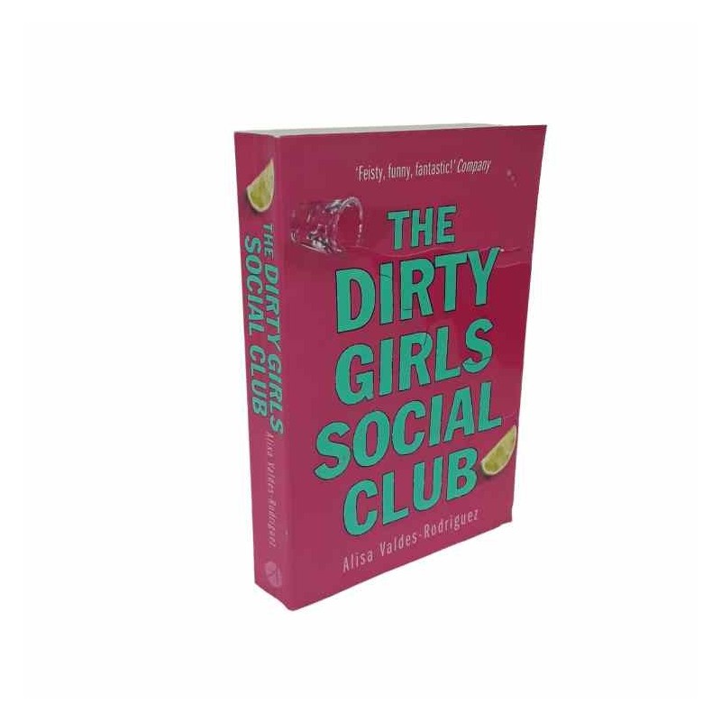 The dirty girls social club di Rodriguez Alisa Valdes