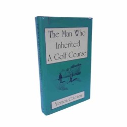 The man who inherited a golf course di Coleman Vernon