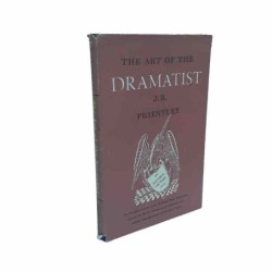 The art of the dramatist di Priestley J.B.