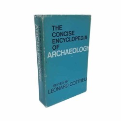 The concise encyclopedia of archaelogy di Cottrell Leonard
