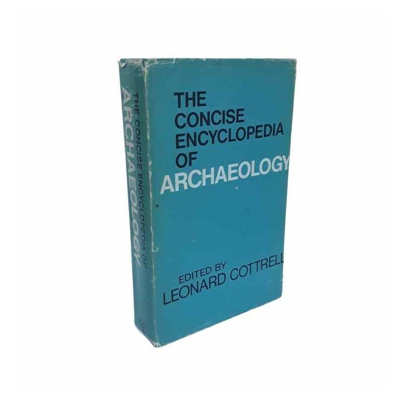 The concise encyclopedia of archaelogy di Cottrell Leonard