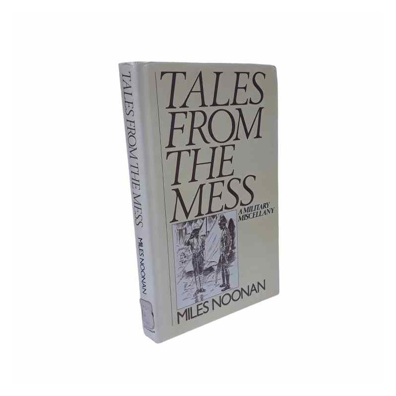 Tales from the mess di Noonan Miles