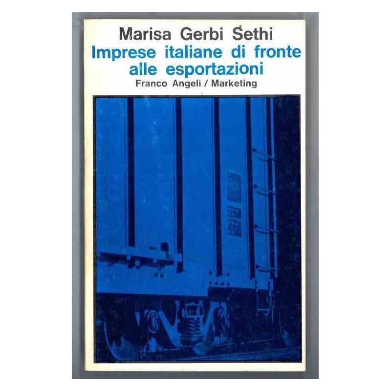 Imprese italiane di fronte alle esportazioni di Gerbi Sethi Marisa