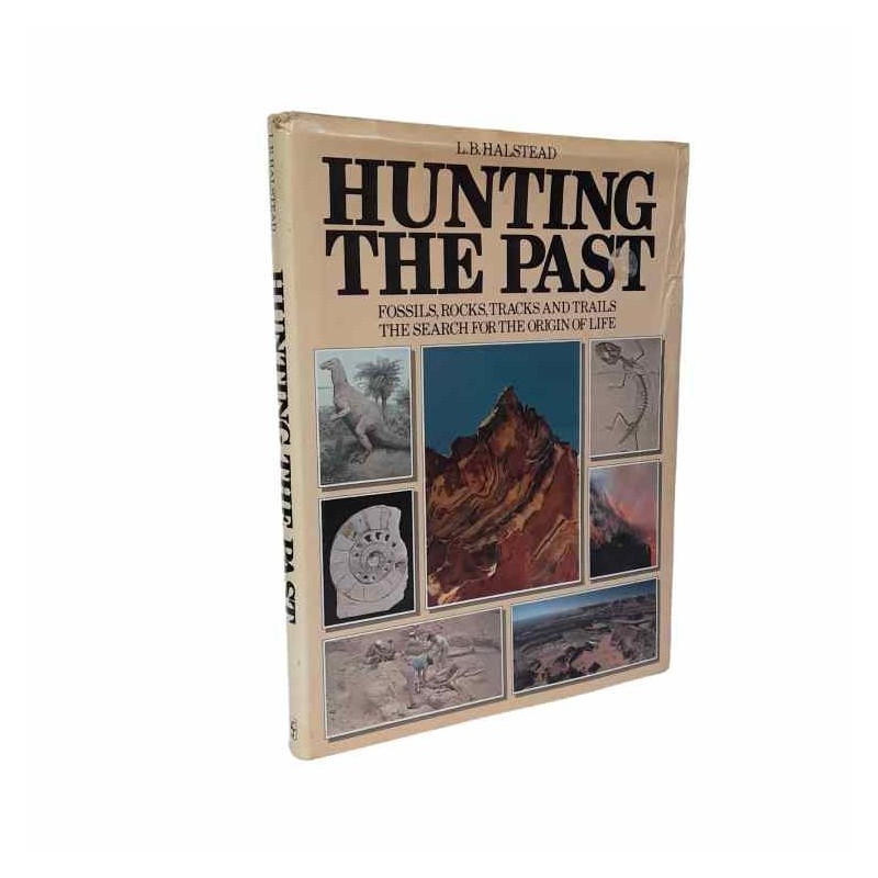 Hunting the past di Halstead L.B.