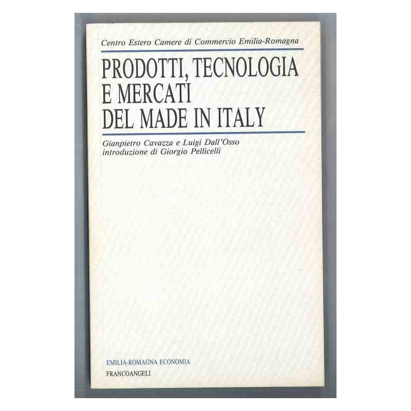Prodotti, tecnologia e mercati del made in Italy di Cavazza - Dall'Osso