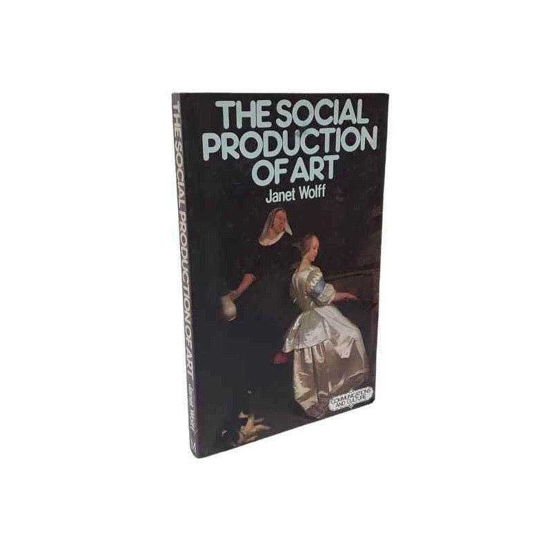 The social production of art di Wolff Janet
