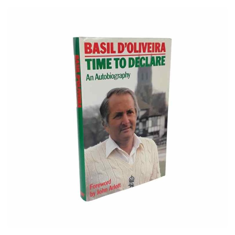 Time to declaire an autobiography di D'Oliveira Basil