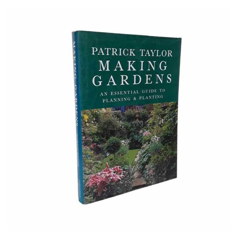Making gardens di Taylor Patrick